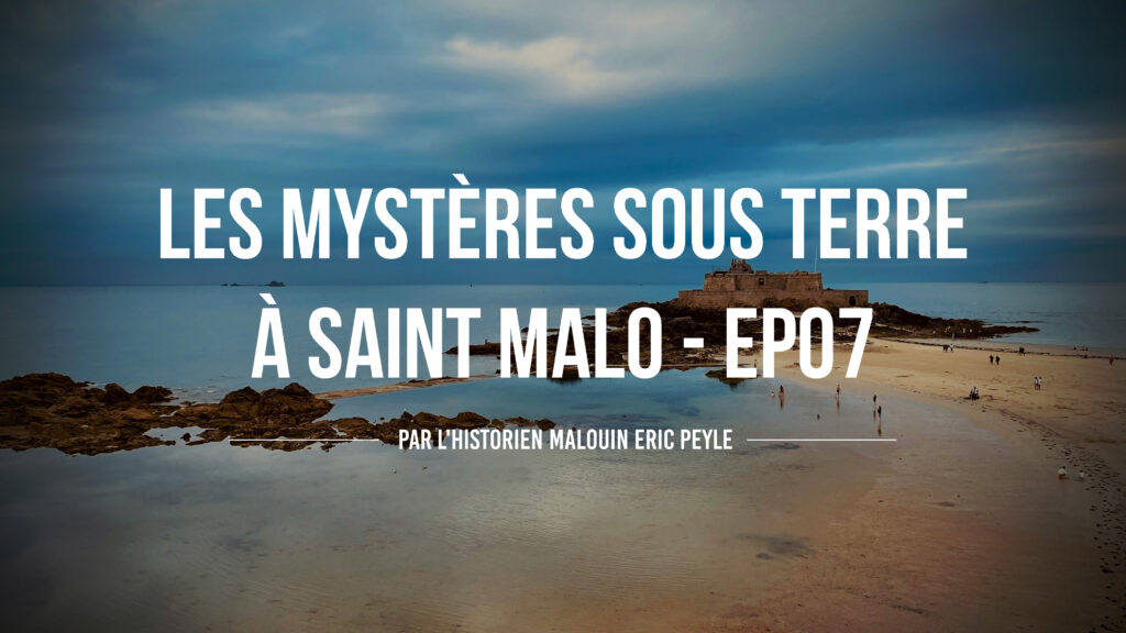 Les Mystères sous terre à Saint Malo EP07